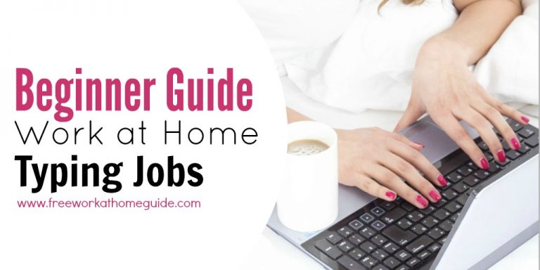 Beginner Guide Work at Home Typing Jobs  Free Work at Home Guide